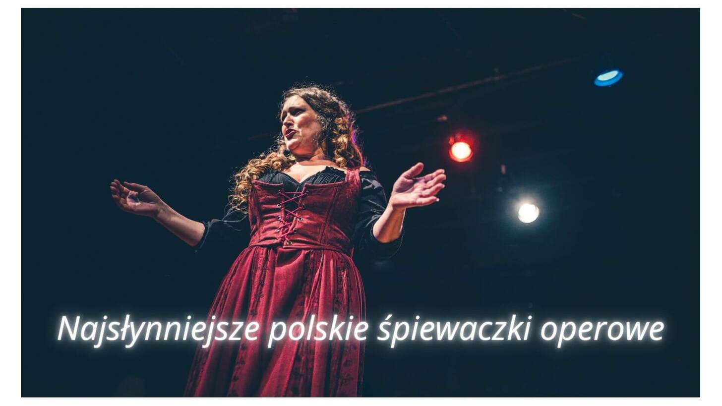 Najs ynniejsze Polskie piewaczki Operowe najs-ynniejsze-polskie-piewaczki-operowe