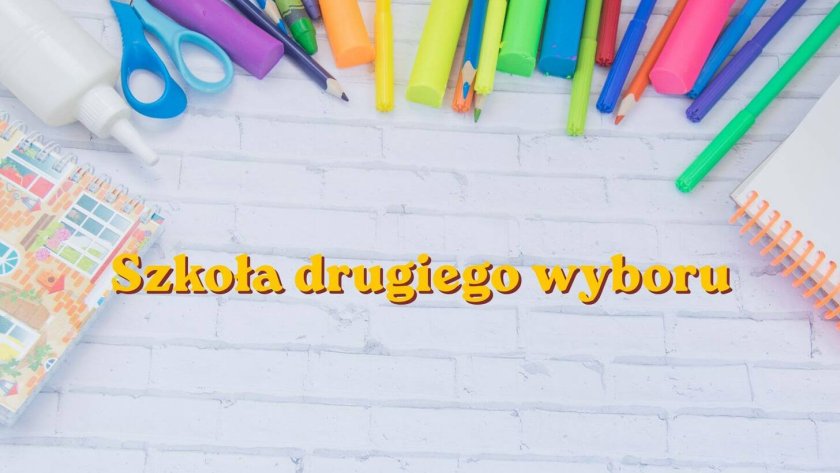 Szkoła drugiego wyboru